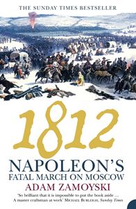 1812: NAPOLEONS FATAL MARCH ON MOSCOW (PB)