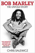 BOB MARLEY: THE UNTOLD STORY