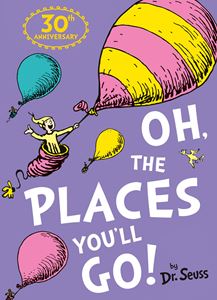 OH THE PLACES YOULL GO (30TH ANNIV) (PB)