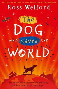 DOG WHO SAVED THE WORLD