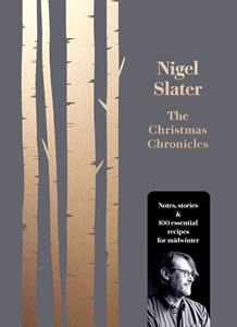 CHRISTMAS CHRONICLES (NIGEL SLATER) (HB)