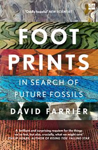 FOOTPRINTS: IN SEARCH OF FUTURE FOSSILS