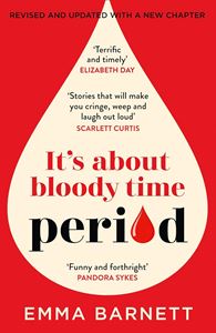 PERIOD: ITS ABOUT BLOODY TIME (REVISED) (PB)