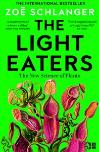 LIGHT EATERS: THE NEW SCIENCE OF PLANTS (PB)