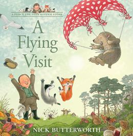 PERCY THE PARK KEEPER: A FLYING VISIT (PB)