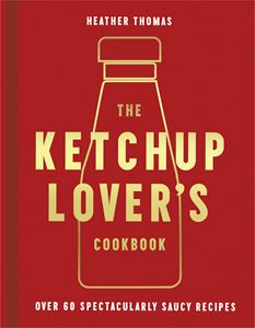 KETCHUP LOVERS COOKBOOK