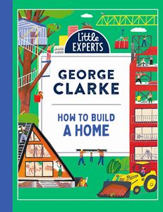 HOW TO BUILD A HOME (LITTLE EXPERTS) (HB)