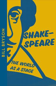 SHAKESPEARE: THE WORLD AS A STAGE (PB)