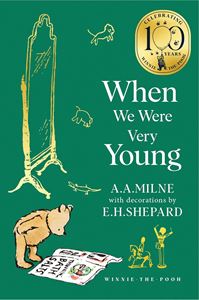 WHEN WE WERE VERY YOUNG (WINNIE THE POOH 100) (PB)