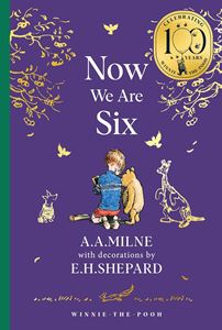 NOW WE ARE SIX (WINNIE THE POOH 100) (HB)