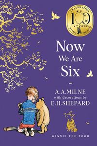 NOW WE ARE SIX (WINNIE THE POOH 100) (PB)