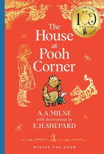 HOUSE AT POOH CORNER (WINNIE THE POOH 100) (HB)