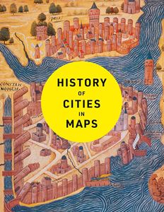 HISTORY OF CITIES IN MAPS (HB)