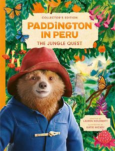 PADDINGTON IN PERU: THE JUNGLE QUEST (COLLECTORS ED) (HB)