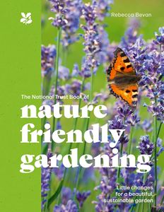 NATIONAL TRUST BOOK OF NATURE FRIENDLY GARDENING (HB)