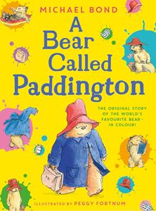 BEAR CALLED PADDINGTON (COLOUR ILLUS) (PB)