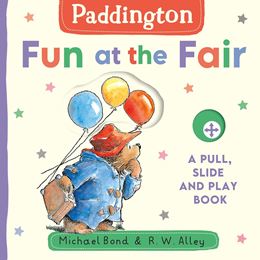 PADDINGTON: FUN AT THE FAIR (PULL SLIDE PLAY) (BOARD)