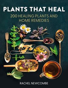 PLANTS THAT HEAL: 200 HEALING PLANTS AND HOME REMEDIES (HB)