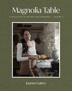 MAGNOLIA TABLE: A COLLECTION OF RECIPES VOL 3 (HB)