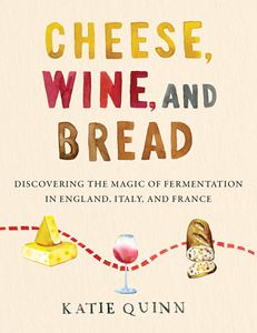 CHEESE WINE AND BREAD (FERMENTATION)