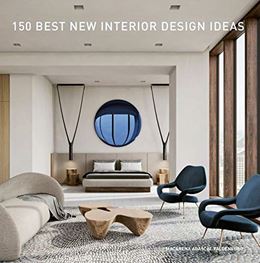 150 BEST NEW INTERIOR DESIGN IDEAS