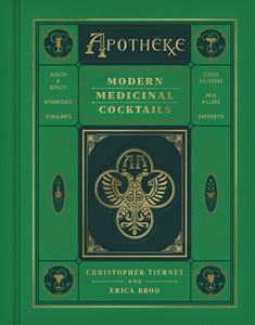 APOTHEKE: MODERN MEDICINAL COCKTAILS