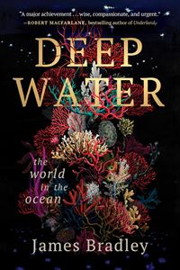 DEEP WATER: THE WORLD IN THE OCEAN (HARPERCOLLINS) (PB)