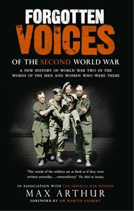 FORGOTTEN VOICES OF THE SECOND WORLD WAR (PB)