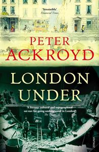 LONDON UNDER (ACKROYD) (PB)