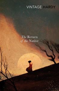 RETURN OF THE NATIVE (VINTAGE CLASSICS) (PB)