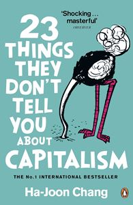 23 THINGS THEY DONT TELL YOU ABOUT CAPITALISM (PB)