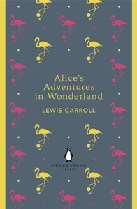 ALICES ADVENTURES IN WONDERLAND/THROUGH/LOOKING GLASS (PENGU