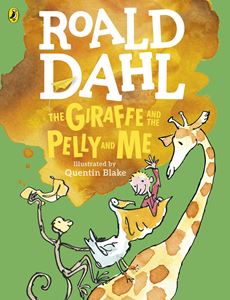 GIRAFFE AND THE PELLY AND ME (COLOUR ED) (PB)