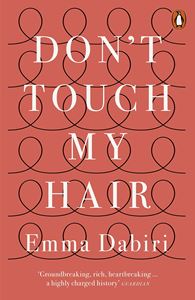 DONT TOUCH MY HAIR (EMMA DABIRI) (PB)