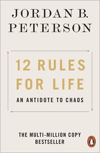 12 RULES FOR LIFE: AN ANTIDOTE TO CHAOS (PB)