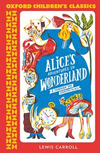 ALICES ADVENTURES IN WONDERLAND (OXFORD CHILDRENS CLASSICS)