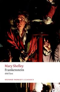 FRANKENSTEIN: THE 1818 TEXT (OXFORD WORLDS CLASSICS)