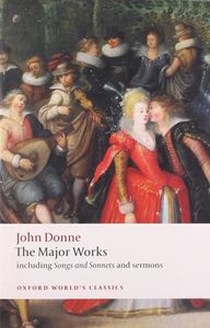 JOHN DONNE: THE MAJOR WORKS (PB)