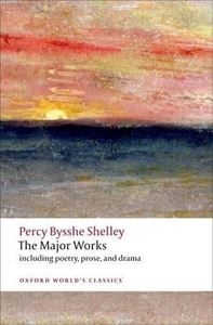 MAJOR WORKS: SHELLEY (OXFORD WORLDS CLASSICS) (PB)