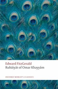 RUBAIYAT OF OMAR KHAYYAM (OXFORD WORLDS CLASSICS) (PB)