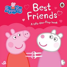 PEPPA PIG: BEST FRIENDS (LIFT THE FLAP) (BOARD)