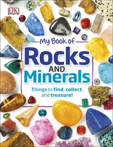 MY BOOK OF ROCKS AND MINERALS (DK) (HB)