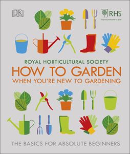 HOW TO GARDEN WHEN YOURE NEW TO GARDENING (RHS)