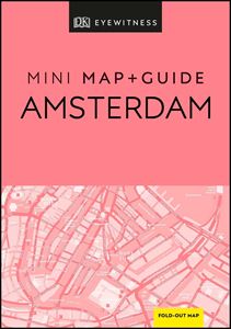 DK EYEWITNESS: AMSTERDAM MINI MAP AND GUIDE