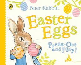 PETER RABBIT EASTER EGGS PRESS OUT AND PLAY (BOARD)
