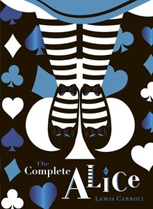 COMPLETE ALICE (V&A COLLECTORS HB)