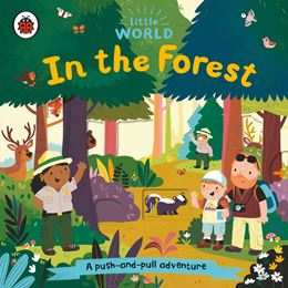 LITTLE WORLD: IN THE FOREST (PUSH AND PULL) (BOARD)