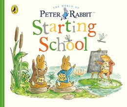 STARTING SCHOOL (A PETER RABBIT TALE) (BOARD)