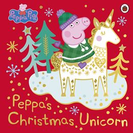 PEPPA PIG: PEPPAS CHRISTMAS UNICORN