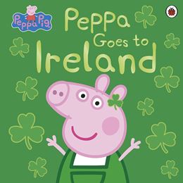 PEPPA PIG: PEPPA GOES TO IRELAND (PB)